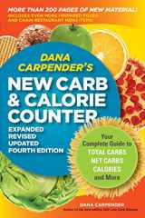 9781592334292-1592334296-Dana Carpender's NEW Carb and Calorie Counter-Expanded, Revised, and Updated 4th Edition: Your Complete Guide to Total Carbs, Net Carbs, Calories, and More