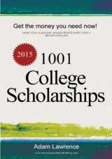 9780615985497-0615985491-1001 College Scholarships: Billions of Dollars in Free Money for College