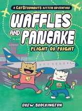 9780316500449-0316500445-Waffles and Pancake: Flight or Fright: Flight or Fright (Waffles and Pancake, 2)