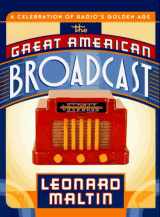 9780525941835-0525941835-The Great American Broadcast: A Celebration of Radio's Golden Age