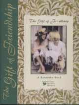 9780785321880-0785321888-The Gift of Friendship: A Keepsake Book (Sharing Precious Moments)