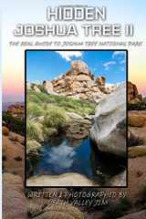 9781523485604-1523485604-Hidden Joshua Tree II: The Real Guide to Joshua Tree National Park