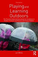 9781138599765-113859976X-Playing and Learning Outdoors: The Practical Guide and Sourcebook for Excellence in Outdoor Provision and Practice with Young Children