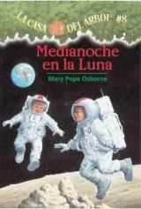 9781930332690-1930332696-Medianoche En La Luna / Midnight on the Moon (La Casa Del Arbol / Magic Tree House, 8) (Spanish Edition)