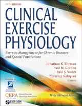 9781718200449-1718200447-Clinical Exercise Physiology: Exercise Management for Chronic Diseases and Special Populations