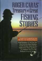 9781578660520-1578660521-Roger Caras' Treasury of Great Fishing Stories