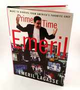 9780060185367-0060185368-Prime Time Emeril: More TV Dinners From America's Favorite Chef