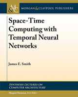 9781627059480-1627059482-Space-time Computing With Temporal Neural Networks (Synthesis Lectures on Computer Architecture)