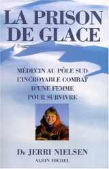 9782226122469-222612246X-La Prison de glace : Médecin au Pôle Sud, l'incroyable combat d'une femme pour survivre