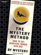 9781400104116-1400104114-The Mystery Method: How to Get Beautiful Women into Bed