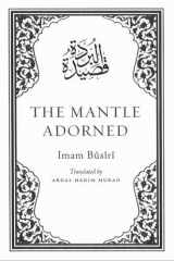 9781872038155-1872038158-The Mantle Adorned: Translated, with Further Poetic Ornaments