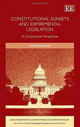 9781783478941-1783478942-Constitutional Sunsets and Experimental Legislation: A Comparative Perspective (Elgar Monographs in Constitutional and Administrative Law)