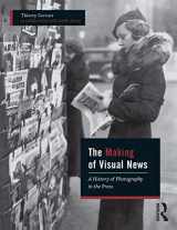 9781474295192-1474295193-The Making of Visual News: A History of Photography in the Press