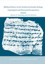 9781575061160-1575061163-Biblical Hebrew in Its Northwest Semitic Setting: Typological and Historical Perspectives (Publication of the Institute for Advanced Studies, the Hebrew University of Jerusalem, 1)