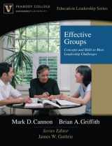 9780205482917-0205482910-Effective Groups: Concepts and Skills to Meet Leadership Challenges (Peabody College Education Leadership Series)