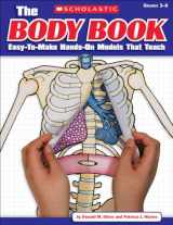 9780545048736-0545048737-The Body Book: Easy-to-Make Hands-on Models That Teach