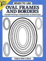 9780486259888-0486259889-Ready-to-Use Oval Frames and Borders (Clip Art Series)