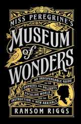 9780399538568-0399538569-Miss Peregrine's Museum of Wonders: An Indispensable Guide to the Dangers and Delights of the Peculiar World for the Instruction of New Arrivals (Miss Peregrine's Peculiar Children)