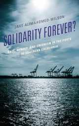 9781498514347-1498514340-Solidarity Forever?: Race, Gender, and Unionism in the Ports of Southern California