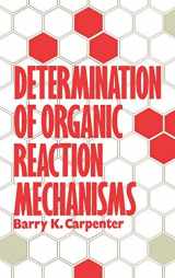 9780471893691-0471893692-Determination of Organic Reaction Mechanisms