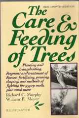 9780517548912-0517548917-The Care and Feeding Of Trees: New, Updated Edition