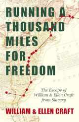 9781446099834-1446099830-Running a Thousand Miles for Freedom - The Escape of William and Ellen Craft from Slavery: With an Introductory Chapter by Frederick Douglass
