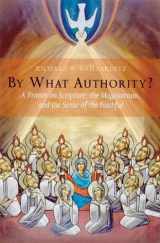 9780814628720-0814628729-By What Authority?: Primer on Scripture, the Magisterium, and the Sense of the Faithful