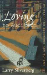 9781575250076-1575250071-Loving to Audition: The Audition Workbook for Actors (Career Development Series)