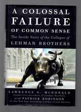 9780307588333-0307588335-A Colossal Failure of Common Sense: The Inside Story of the Collapse of Lehman Brothers