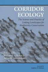 9781559630474-1559630477-Corridor Ecology: The Science and Practice of Linking Landscapes for Biodiversity Conservation