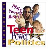 9780761313076-0761313079-Teen Power Politics: Make Yourself Heard
