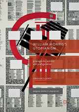 9783319866611-3319866613-William Morris’s Utopianism: Propaganda, Politics and Prefiguration (Palgrave Studies in Utopianism)