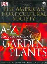 9780756606169-0756606160-American Horticultural Society A to Z Encyclopedia of Garden Plants (The American Horticultural Society)