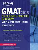 9781618656162-1618656163-Kaplan GMAT 2015 Strategies, Practice, and Review with 2 Practice Tests: Book + Online (Kaplan Test Prep)
