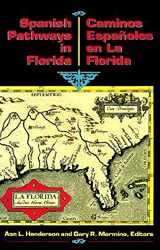 9781561640034-1561640034-Spanish Pathways in Florida, 1492-1992: Caminos Españoles en La Florida, 1492-1992