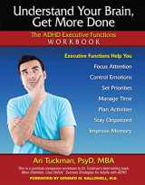 9781886941397-1886941394-Understand Your Brain, Get More Done: The ADHD Executive Functions Workbook