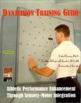 9780969755746-0969755740-Dynavision Training Guide : Athletic Performance Enhancement Through Sensory-Motor Integration