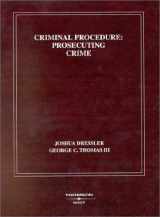 9780314143006-0314143009-Criminal Procedure : Prosecuting Crime : (From Criminal Procedure : Principals, Policies and Perspectives)) (American Casebook Series)