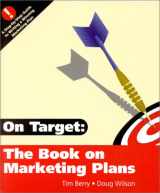 9780966489132-0966489136-On Target : The Book on Marketing Plans