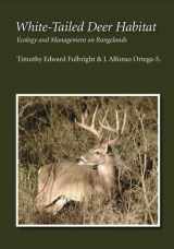 9781585444687-1585444685-White-Tailed Deer Habitat: Ecology and Management on Rangelands (Perspectives on South Texas)