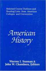 9781558760257-1558760253-American History (Selected Course Outlines and Reading Lists from American Colleges and Universities)