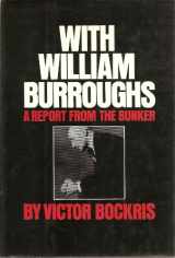 9780394518091-0394518098-With William Burroughs: A Report from the Bunker