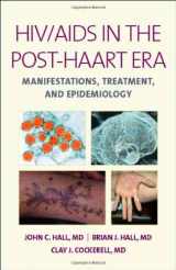 9781607951056-1607951053-HIV/AIDS in the Post-HAART Era: Manifestations, Treatment, and Epidemiology