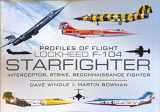 9781848844490-1848844492-Profiles of Flight: Lockheed F-104 Starfighter: Interceptor/ Strike/ Reconnaissance Fighter