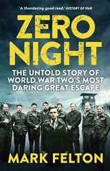 9781848318472-1848318472-Zero Night: The Untold Story of the Second World War's Most Daring Great Escape