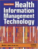 9781584261414-1584261412-Health Information Management Technology: An Applied Approach, Second Edition with Workbook