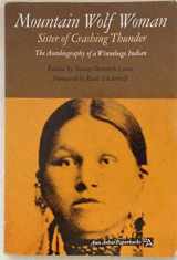 9780472061099-0472061097-Mountain Wolf Woman, Sister of Crashing Thunder: The Autobiography of a Winnebago Indian (Ann Arbor Paperbacks)