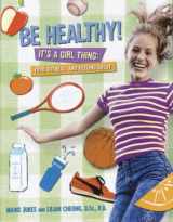 9780679990291-0679990291-Be Healthy! It's a Girl Thing: Food, Fitness, and Feeling Great