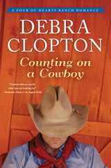 9781410484024-1410484025-Counting on a Cowboy (A Four of Hearts Ranch Romance)