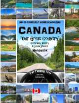 9781973899907-1973899906-Canada - Geography, History and Social Studies Handbook: Do-It-Yourself Homeschooling "Our Great Country" The Thinking Tree